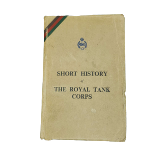 Short History Of The Royal Tank Corps – Printed 1945